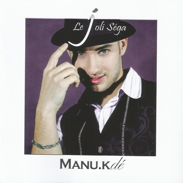 Le joli séga · Manu Kdé